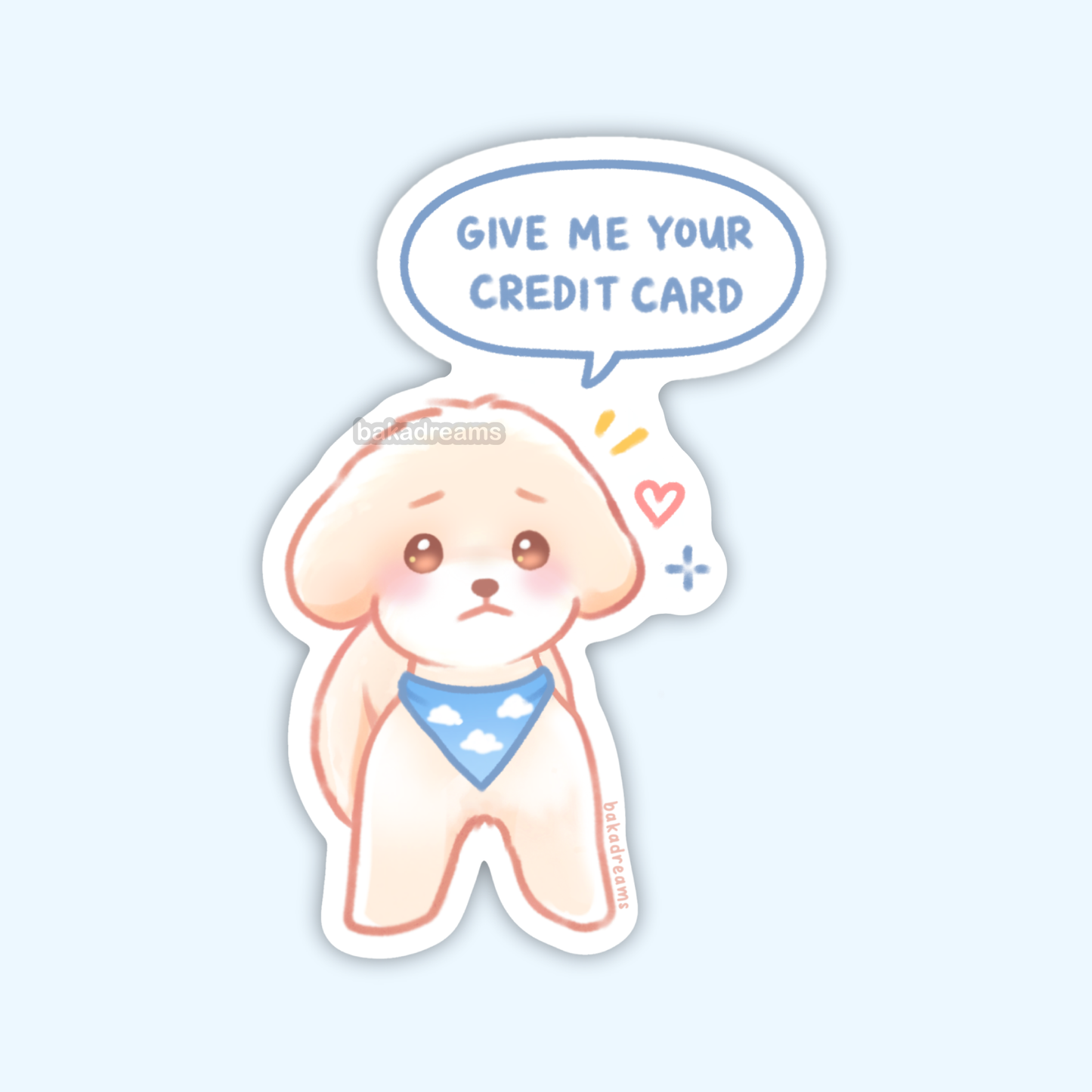 Cute Dog - "Give me your credit card" Vinyl Sticker
