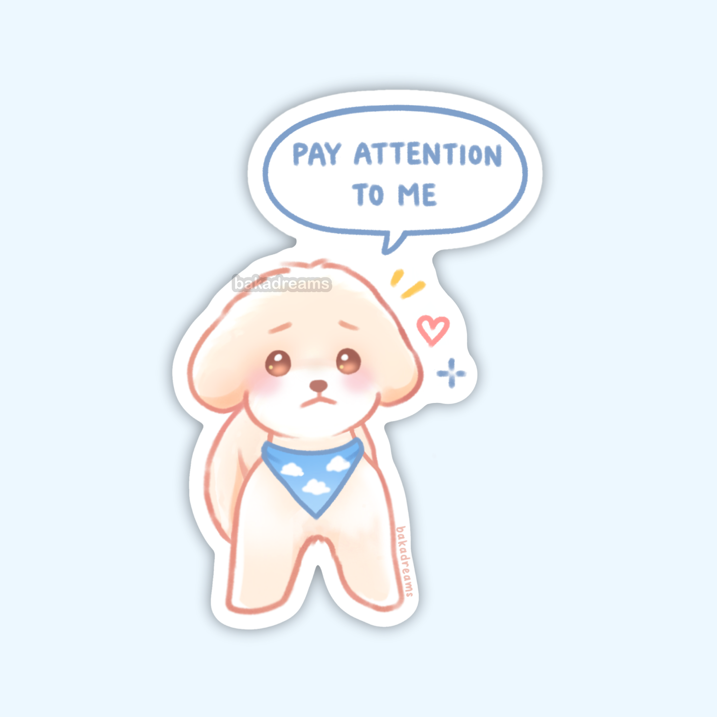 Cute Dog - "Pay attention to me" Vinyl Sticker