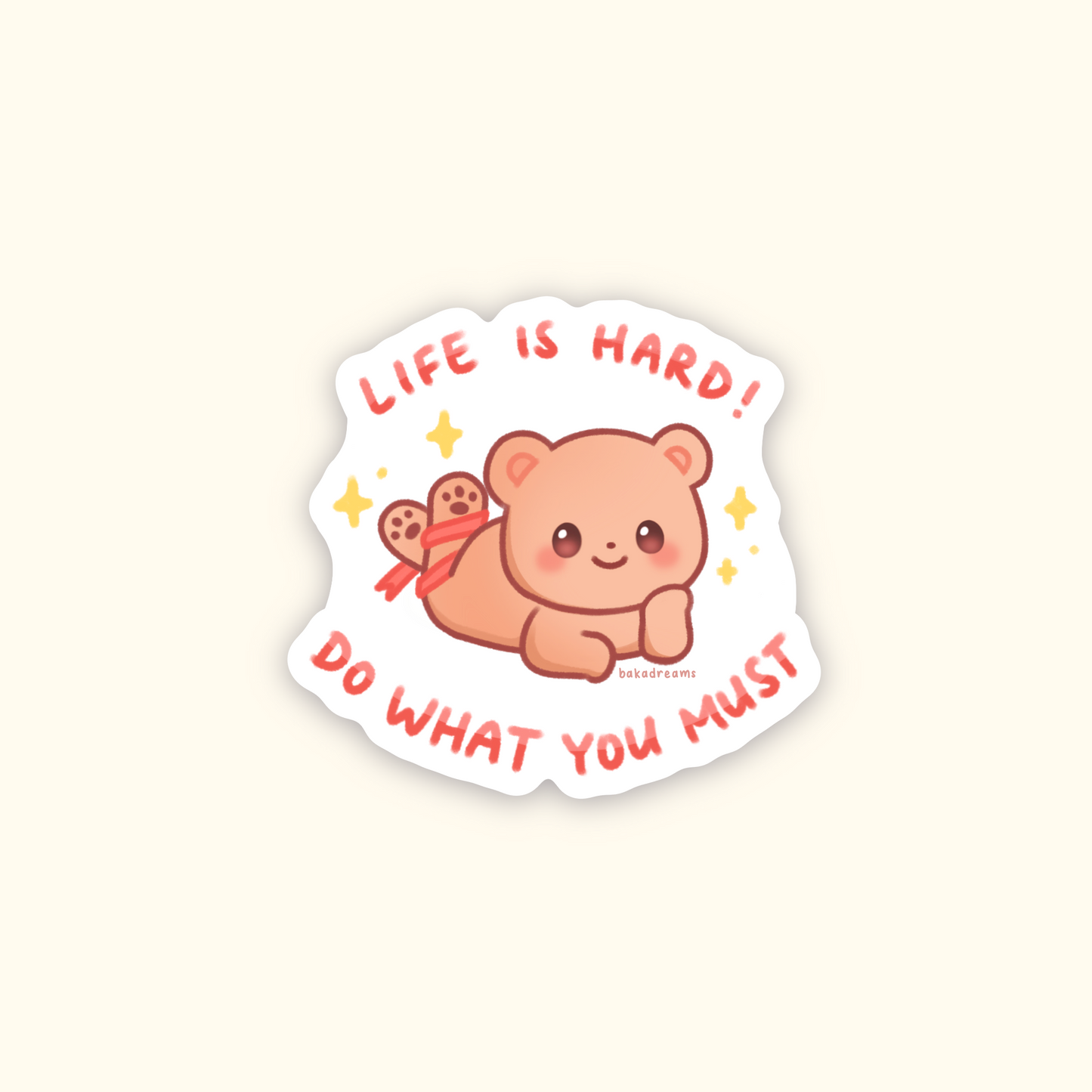 Feet Pics - Life Is Hard Bear Vinyl Sticker (April Fool's Day)