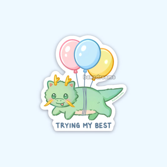 Green dragon with balloons with text "trying my best"