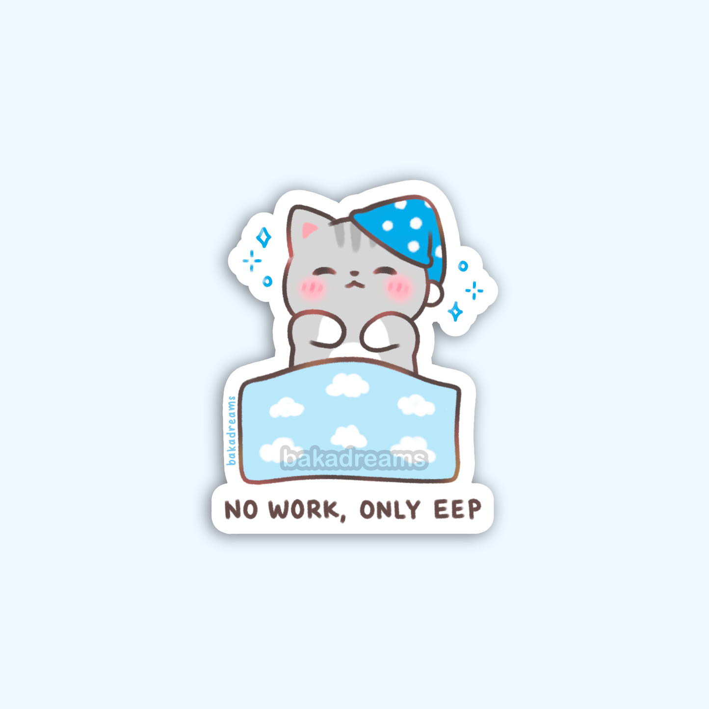 Eepy Cat Vinyl Sticker - "No Work, Only Eep"