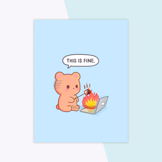 This Is Fine Bear Mini Print